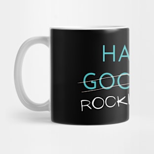 Have A Rocking Day Mug